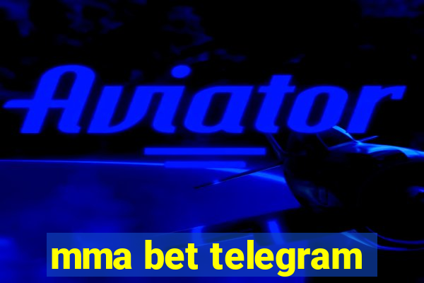 mma bet telegram